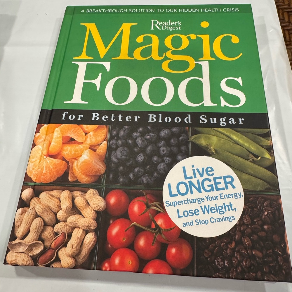 New Magic Foods for Better Blood Sugar published by Reader's Digest Harcover